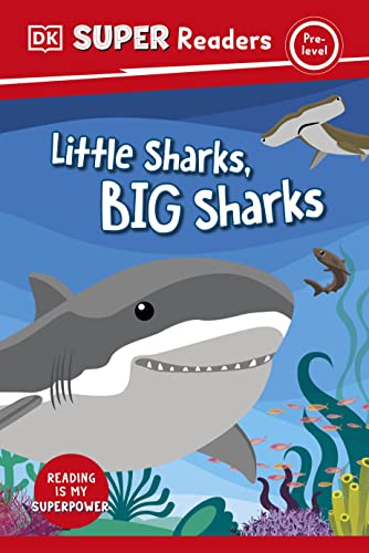 Little Sharks Big Sharks (DK Pre-Level Super Reader)