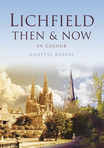 Lichfield (Then & Now)