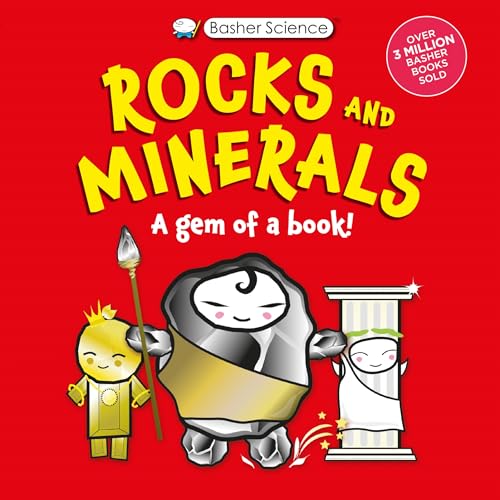 Rocks and Minerals: A Gem of a Book (Basher Science)