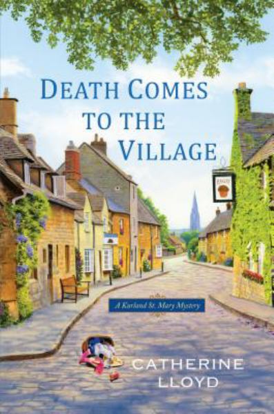 Death Comes to the Village (A Kurland St. Mary Mystery, Bk. 1)