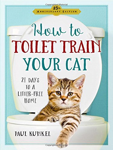 How to Toilet Train Your Cat: 21 Days to a Litter-Free Home