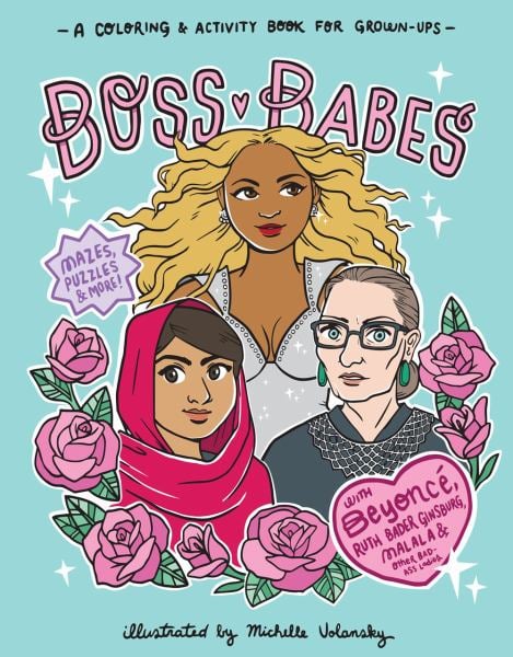 Boss Babes: A Coloring and Activity Book for Grown-Ups