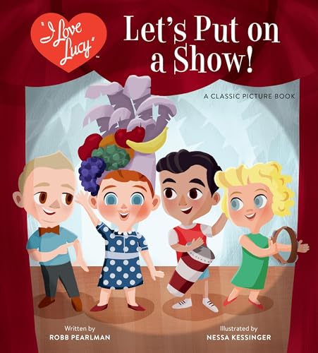 Let's Put on a Show! (I Love Lucy)