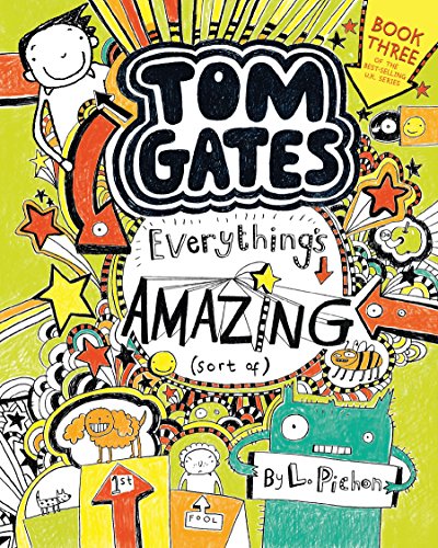Everything's Amazing (Sort Of) (Tom Gates, Bk. 3)