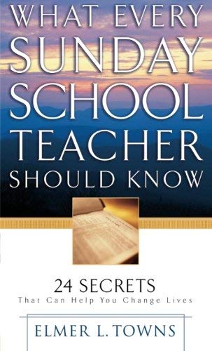 What Every Sunday School Teacher Should Know