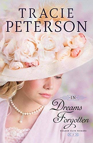 In Dreams Forgotten (Golden Gate Secrets, Bk. 2)