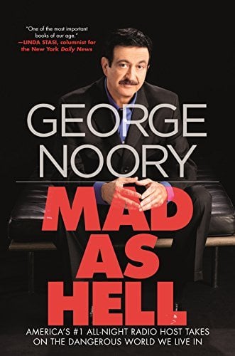 Mad as Hell: America's #1 All-Night Radio Host Takes on the Dangerous World We Live In