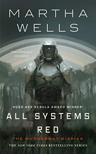 All Systems Red (The Murderbot Diaries, Bk. 1)