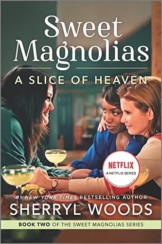 A Slice of Heaven (Sweet Magnolias, Bk. 2)