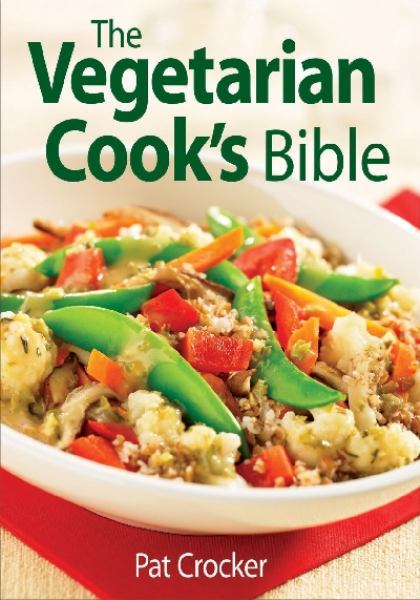 The Vegetarian Cook's Bible