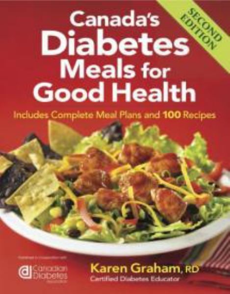 Canada's Diabetes Meals for Good Health (2nd Edition)