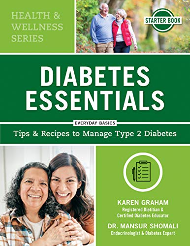 Diabetes Essentials: Tips and Recipes to Manage Type 2 Diabetes (Health and Wellness)