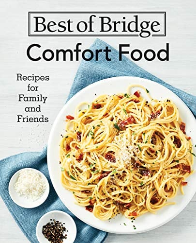 Comfort Food: Recipes for Family and Friends (Best of Bridge)
