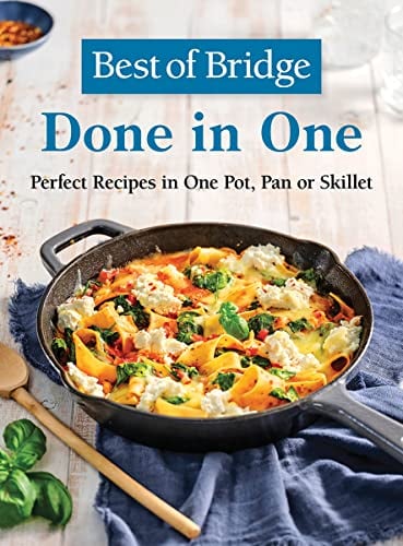 Best of Bridge Done in One: Perfect Recipes in One Pot, Pan or Skillet
