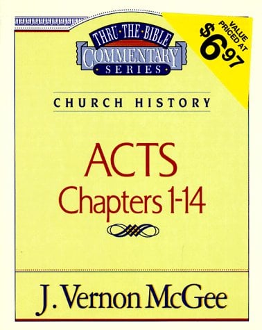 Acts Chapters 1-14  (Thru the Bible Commentary Series, Volume 40)