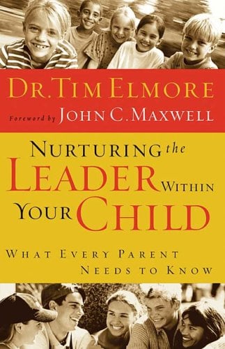 Nurturing the Leader Within Your Child: What Every Parent Needs to Know