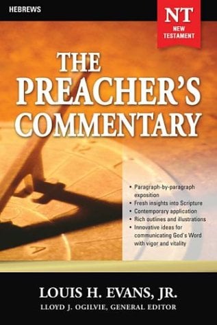 Hebrews (The Preacher's Commentary, New Testament Volume 33)