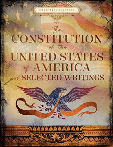 The Constitution of the United States of America and Selected Writings (Chartwell Classics)
