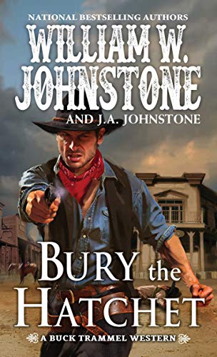 Bury the Hatchet (A Buck Trammel Western)