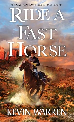 Ride a Fast Horse (Captain Tom Skinner Western, Bk. 1)