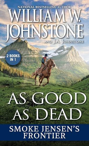 As Good as Dead: Smoke Jensen’s Frontier (Strike of the Mountain Man/Butchery of the Mountain Man)