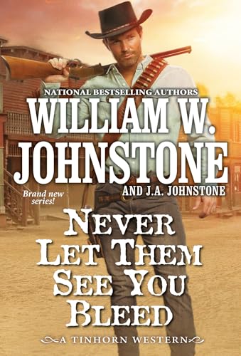 Never Let Them See You Bleed (A Tinhorn Western, Bk. 1)