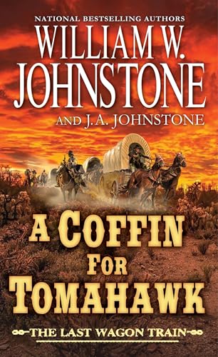 A Coffin for Tomahawk (The Last Wagon Train, Bk. 2)
