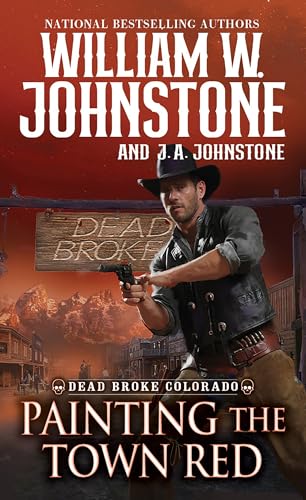 Painting the Town Red (Dead Broke, Colorado, Bk. 2)