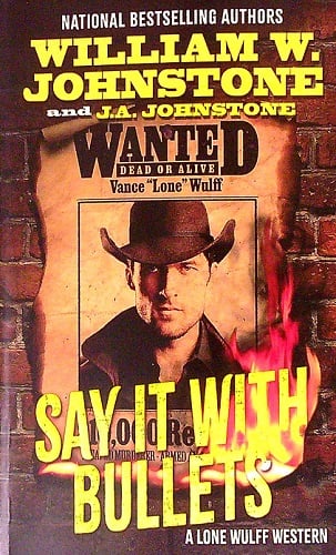 Say It With Bullets (Lone Wulff, Bk. 2)