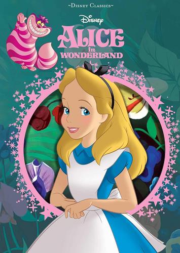 Alice in Wonderland (Disney Classics)