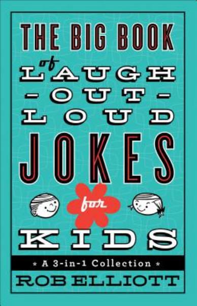 The Big Book of Laugh-Out-Loud Jokes for Kids
