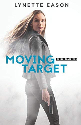 Moving Target (Elite Guardians, Bk. 3)