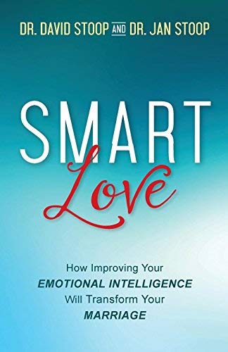 SMART Love: How Improving Your Emotional Intelligence Will Transform Your Marriage
