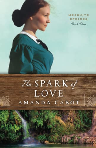 Spark of Love (Mesquite Springs, Bk. 3)