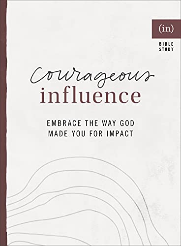Courageous Influence: Embrace the Way God Made You for Impact