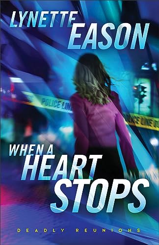When a Heart Stops (Deadly Reunions, Bk. 2)