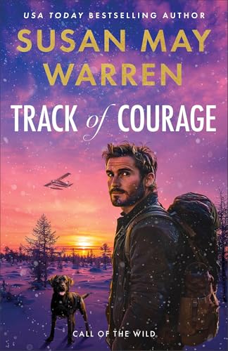 Track of Courage (Call of the Wild, Bk. 1)