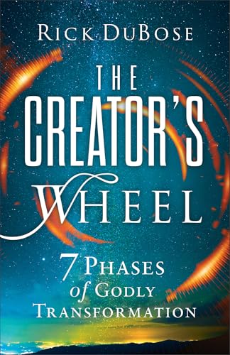 The Creator's Wheel: 7 Phases of Godly Transformation
