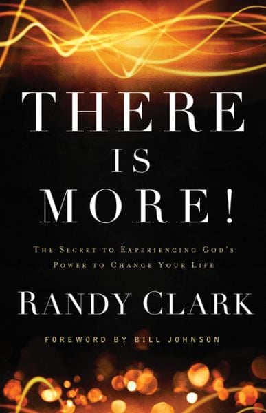 There Is More!: The Secret to Experiencing God's Power to Change Your Life