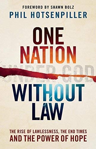 One Nation Without Law: The Rise of Lawlessness, the End Times and the Power of Hope