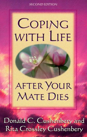 Coping with Life After Your Mate Dies (2nd Edition)