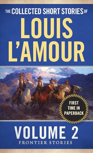 The Collected Short Stories of Louis L'Amour (Frontier Stories, Bk. 2)