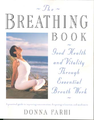 The Breathing Book: Good Health and Vitality Through Essential Breath Work