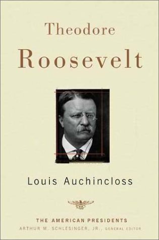 Theodore Roosevelt: The 26th President 1901-1909 (The American President Series)