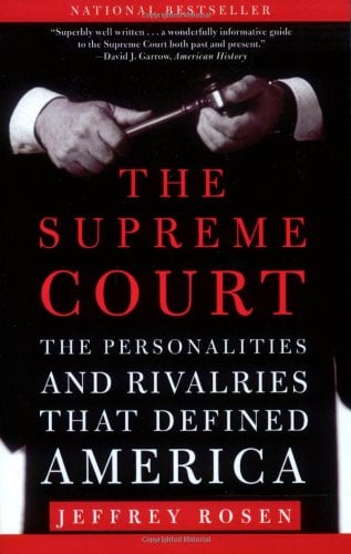 The Supreme Court: The Personalities and Rivalries That Defined America