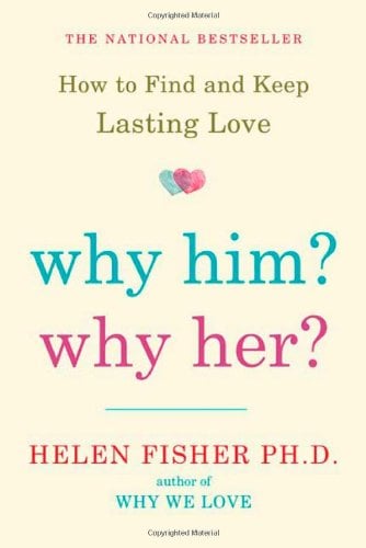 Why Him? Why Her?: How to Find and Keep Lasting Love