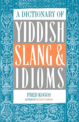 Dictionary Of Yiddish Slang And Idioms