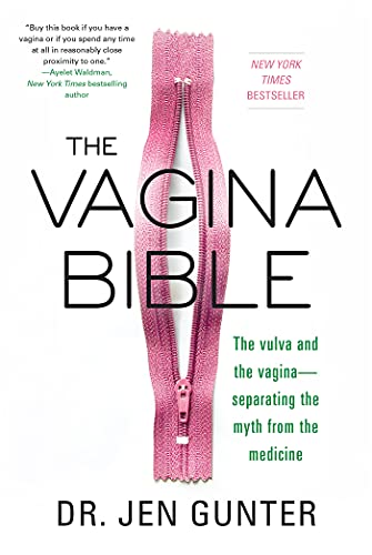 The Vagina Bible: The Vulva and the Vagina - Separating the Myth from the Medicine