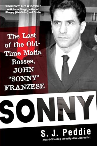 Sonny: The Last of the Old Time Mafia Bosses, John "Sonny" Franzese