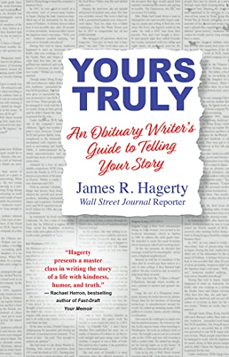 Yours Truly: An Obituary Writer's Guide to Telling Your Story